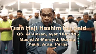 5 mac 2025 tuan haji hashim bin said ali imran ayat 104 115