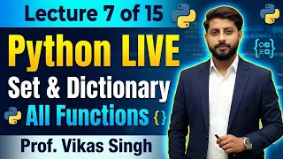Lecture 7 of 15 Python Live by Vikas Singh