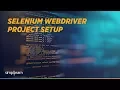 Selenium Webdriver Java Project Setup Selenium Tutorial For Beginners Simplilearn