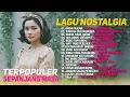Download Lagu LAGU NOSTALGIA FULL ALBUM 🖤 || Pop Lawas Tembang Kenangan Terpopuler Sepanjang Masa