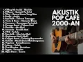 Download Lagu LAGU HITS 2000-AN BAND POP INDONESIA KENANGAN MASA SMA | Playlist Full Album Lagu Indonesia Akustik