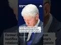 Former President Bill Clinton testifies about Donald Trump s relationship with Jeffrey Epstein