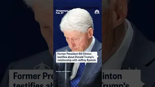 Former President Bill Clinton testifies about Donald Trump s relationship with Jeffrey Epstein