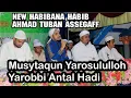 Download Lagu NEW HABIB AHMAD TUBAN || MUSYTAQUN YA ROSULULLOH \u0026 YA ROBBI ANTAL HADI