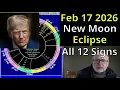 Tues Feb 17 2026 astrology ALL 12 SIGNS New Moon Eclipse