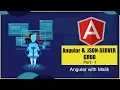 7 Part 1 Angular6 Json Server CRUD