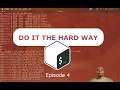 Do it the hard way Bash Replace the awk tool Episode 4