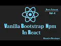 How To Install Bootstrap Npm In React React Tutorial React Js React Course Bootstrap