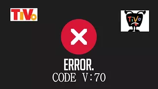 How To Troubleshoot TiVo Error Code V 70 Call 1888 416 0142