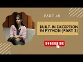 PART 49 Built-in Exceptions in Python Python Tutorial for Beginners