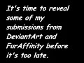 There s my another submissions from DeviantArt and FurAffinity I have to reveal