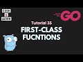 Understanding First-Class Functions in Go with Code Examples