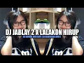 Download Lagu DJ JABLAY 2 X LALAKON HIRUP [MIXTAPE] JABLAY SANG PUTRI MALAM || DJ ALVISENA RMX