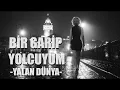 Lagu BİR GARİP YOLCUYUM (YALAN DÜNYA) / SOUL\u0026JAZZ Version
