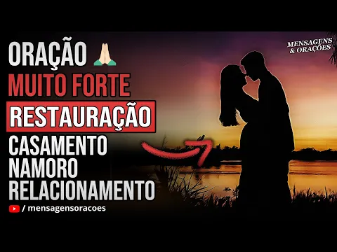 Download MP3 ORAÇÃO PARA RESTAURAR CASAMENTO, NAMORO E RELACIONAMENTOS