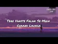 Tere Vaaste |VARUN JAIN SACHIN JIGAR SHADAB FARIDI | Lyrics Video | Creative Vibes Music