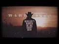 Ward Davis - Wouldn’t Wanna Be Me Right Now (Official Lyric Video)