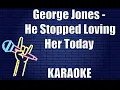 Download Lagu George Jones - He Stopped Loving Her Today Karaoke