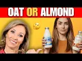 Oat Milk or Almond Milk Which Is Better Dr Janine