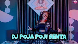 DJ POJA POJI SENTA TERBARU (DJ IMUT REMIX)
