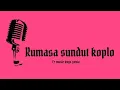 Download Lagu Rumasa versi karaoke .  (Koys genta feat rangga rampak)