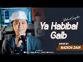 YA HABIBAL QOLB (Versi Khas Langitan) Cover By Nazich Zain