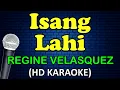 ISANG LAHI - Regine Velasquez (HD Karaoke)