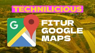 3 Fitur Google Maps ini Cocok Untuk Perjalanan Mudik Lebaran 