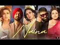 Lagu Naina – Diljit Dosanjh × Badshah | Tabu, Kareena, Kriti | Crew (2024) | Official Song