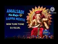 Download Lagu AMALSADI NA RAJA BAPPA MORYA (NEW TURE TONE 2025) DJ SUJAL AMALSADI \u0026DJ VK OFFICIAL 