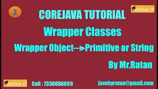 Core java Wrapper Classes -2 Wrapper Object to primitive conversion BY Ratan Sir