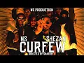 Lagu NS x Shezan - Curfew (Official Music Video)