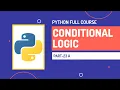 Conditional Logic in Python If-Else Python Full Course Part-23 A