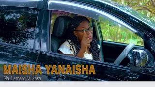 MAISHA YANAISHA QUADRI V By Bernard Mukasa 