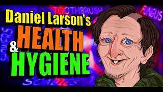 Daniel Larson s Health Hygiene Lolcow Library