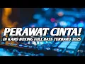 Download Lagu DJ KARO PERAWAT CINTA !! DJ KARO BOXING FULL BASS TERBARU 2025