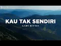 Download Lagu Kau Tak Sendiri - Gaby Bettay (Lirik) Lagu Rohani