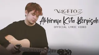 Download Vagetoz - Akhirnya Kita Berpisah (Official Lyric Video) MP3