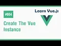 Learn Vue js In Arabic - Create The Vue Instance