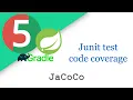 Code Coverage using JaCoCo Gradle plugin Spring boot Junit Test