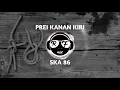 PREI KANAN KIRI SKA 86 COVER REGGAE