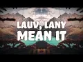 Download Lagu Lauv, LANY - Mean It (Lyrics)