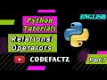 07 Relational Operators in Python Programming Python tutorials English