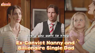 Ex Convict Nanny And Billionaire Single Dad Not More Edit Drama Englishdrama 