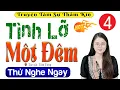 Download Lagu Đọc truyện đêm khuya: TÌNH LỠ MỘT ĐÊM - Tập 1 - Nghe Thu Huệ kể chuyện ngủ ngon