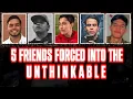 CARTEL FORCED 5 FRIENDS TO DO THE UNTHINKABLE