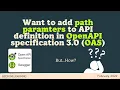 How to add path parameters to API definition in Open API specification 3 0 OAS Swagger