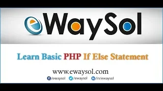 PHP if condition with else statement PHP tutorials eWaySol