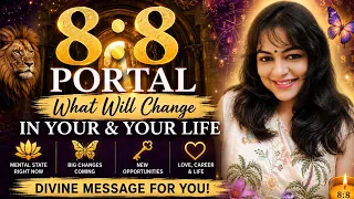 ✨ 8:8 Lion's Gate Portal 🔮 What Will Change in Your Life? | Love, Career, & Spiritual Transformation