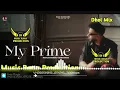 Download Lagu MY PRIME - DHOL MIX - NAVVAN SANDHU - BEBHUMIKA - MUSIC RANA PRODUCTION